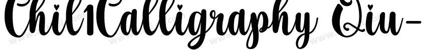 Chil1Calligraphy Qiu字体转换 Chil1Calligraphy Qiu字体转换